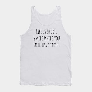 Life is Short Tank Top